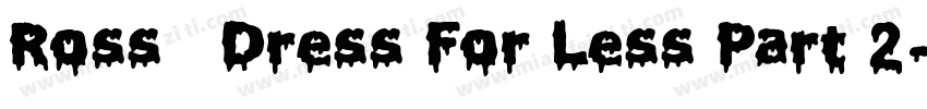 Ross   Dress For Less Part 2字体转换